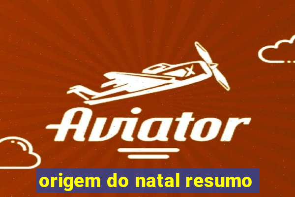 origem do natal resumo